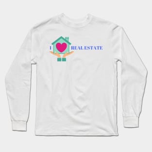 I love Real Estate Long Sleeve T-Shirt